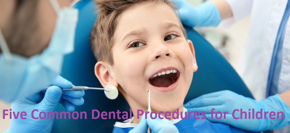 Common Dental Procedures for Children