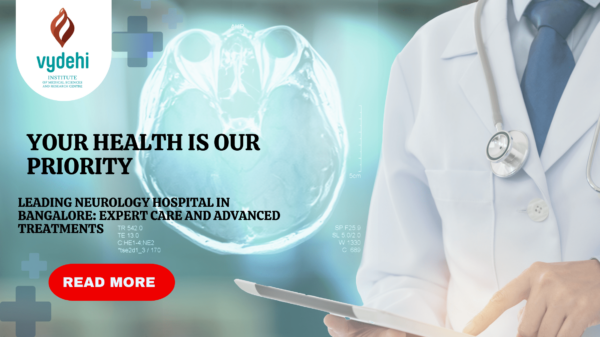 Leading Neurology Hospital In Bangalore|Expert Care & Treatments